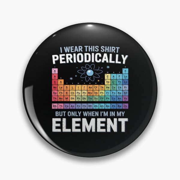 Item preview, I Wear This Periodic Perdion System Chemie designed and sold by MarkLeedsArt.