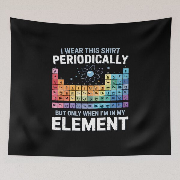 Item preview, I Wear This Periodic Perdion System Chemie  designed and sold by MarkLeedsArt.