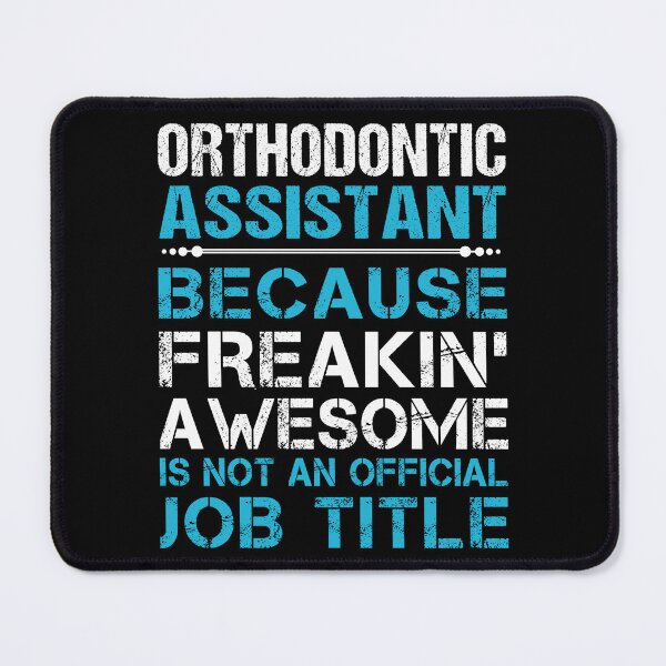 Item preview, Orthodontic Assistant designed and sold by ginawilliams39.