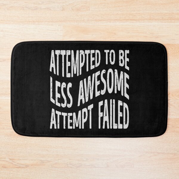 Item preview, Attempted to Be Less Awesome – Humorous Quote Design designed and sold by ArthousePromos.