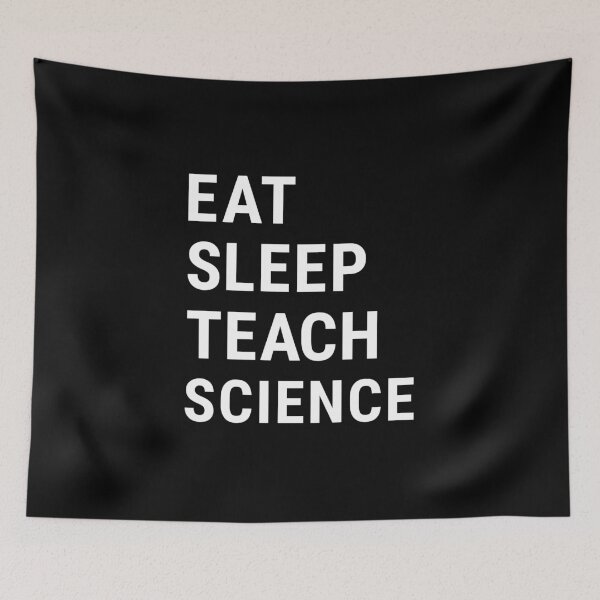 Item preview, Eat Sleep Teach Science designed and sold by Think4Prints.