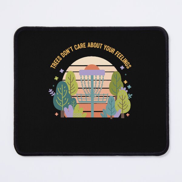 Item preview, Trees Dont Care About Your Feelings Funny Disc designed and sold by LuminOrb.