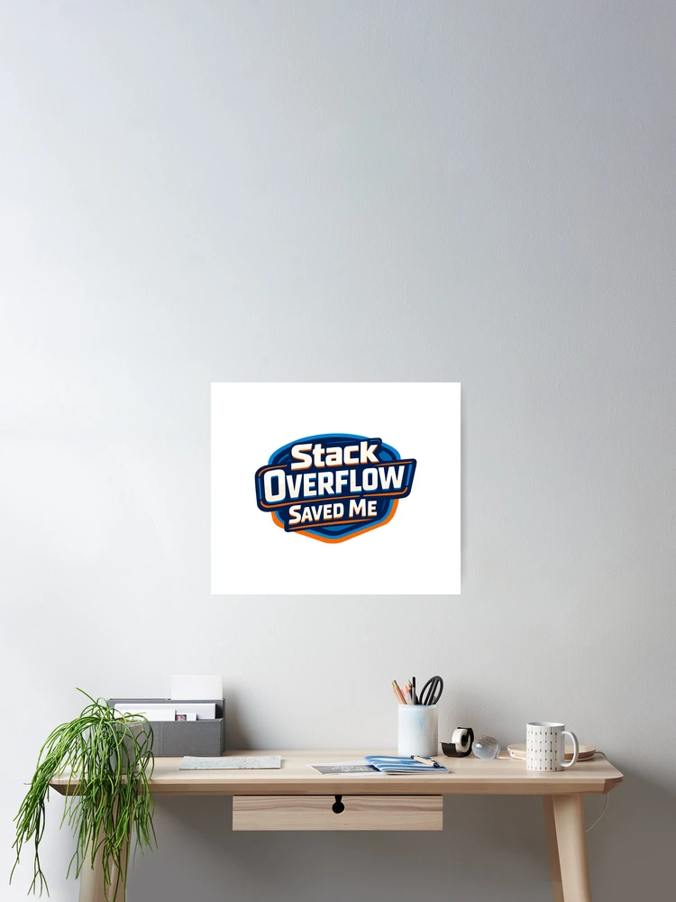 Thumbnail 2 of 3, Poster, Stack Overflow Saved Me – Funny Programmer Developer Coding Design designed and sold by inaveed.