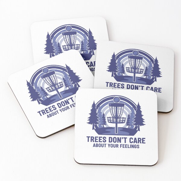 Item preview, Trees Dont Care About Your Feelings Disc Golf designed and sold by LuminOrb.