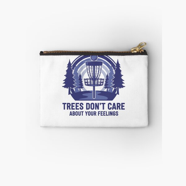 Item preview, Trees Dont Care About Your Feelings Disc Golf designed and sold by LuminOrb.