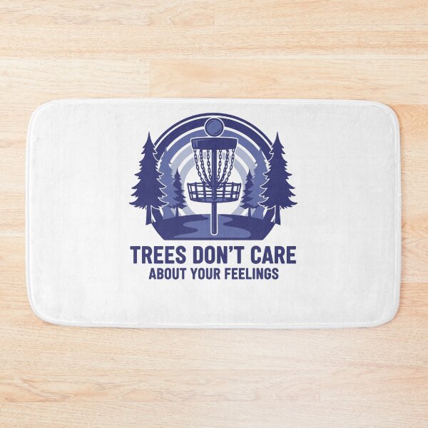 Item preview, Trees Dont Care About Your Feelings Disc Golf designed and sold by LuminOrb.