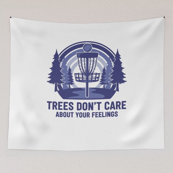 Item preview, Trees Dont Care About Your Feelings Disc Golf designed and sold by LuminOrb.