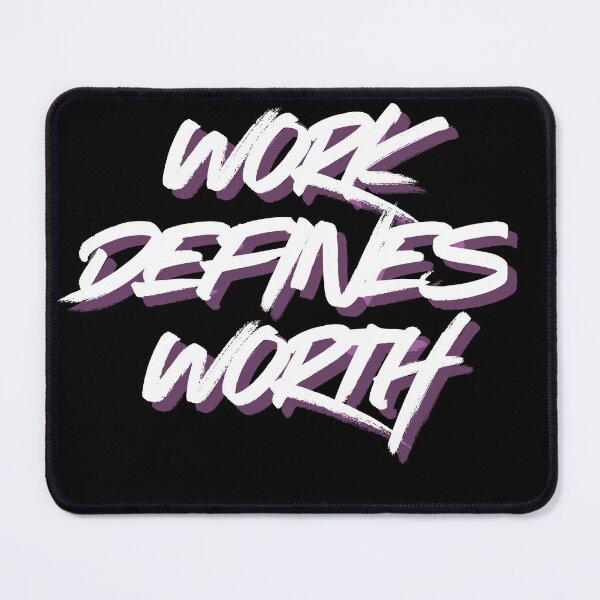Item preview, Work defines worth designed and sold by MariusDesign210.
