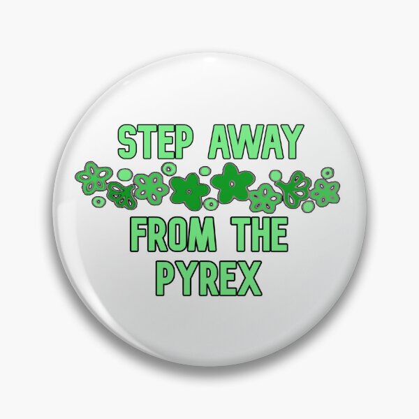 Item preview, Step Away From the Pyrex designed and sold by dpenn.
