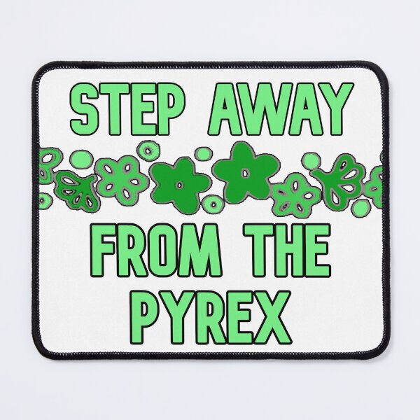 Item preview, Step Away From the Pyrex designed and sold by dpenn.