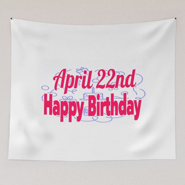 Item preview, Birthday April 22nd  designed and sold by Sujinthaiart.