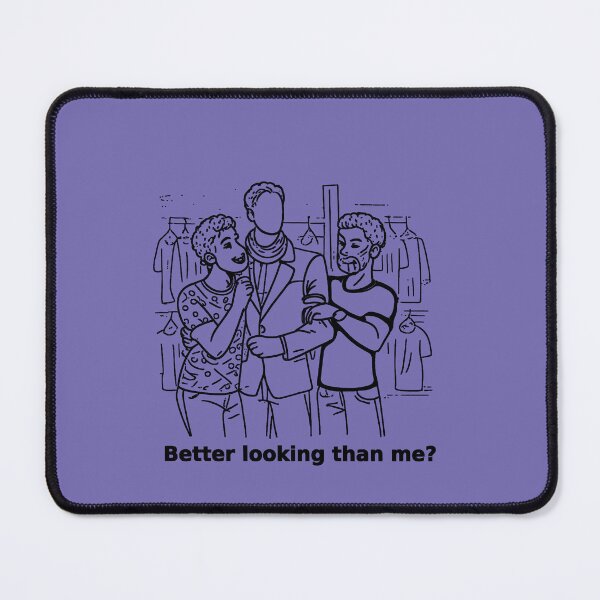 Item preview, Better Looking Than Me? Gay Humor Fashion Store Cartoon designed and sold by Elando1212.