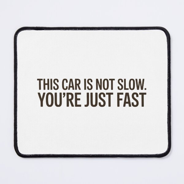Item preview, This Car Is Not Slow designed and sold by MonkiFlipp.