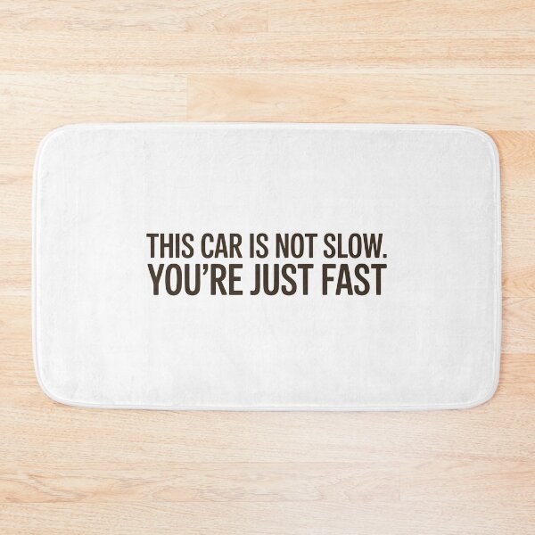 Item preview, This Car Is Not Slow designed and sold by MonkiFlipp.