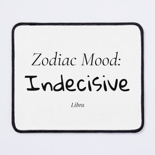 Item preview, Indecisive Libra Mood designed and sold by MetaModel Studio.