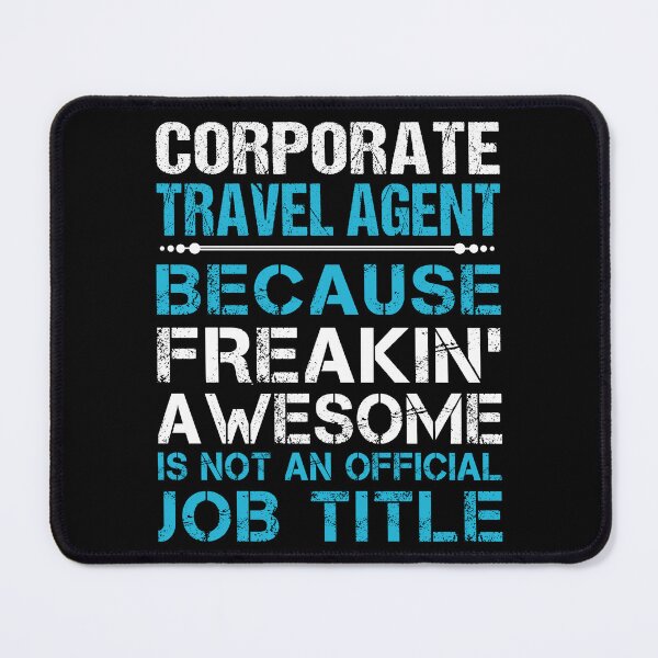 Item preview, Corporate Travel Agent designed and sold by ginawilliams39.