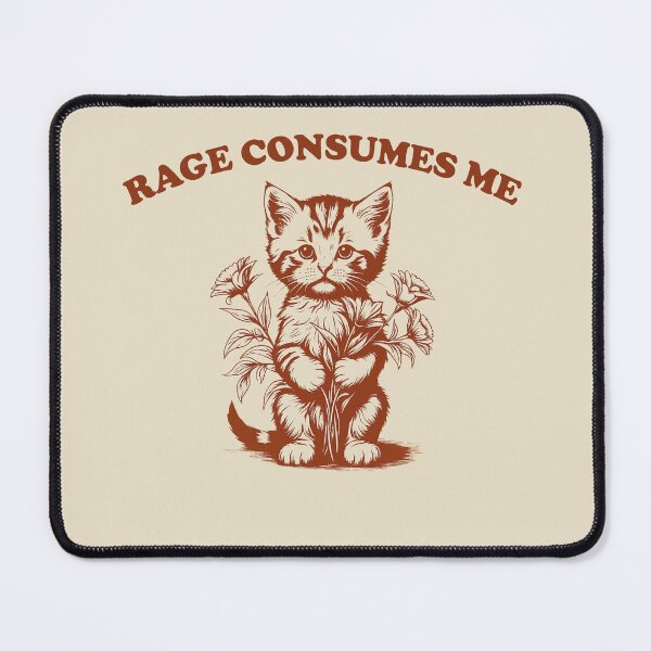 Item preview, Rage-Consumes Me-Cat Flower-Cute Kitty-Cat Meme designed and sold by jolihanot.