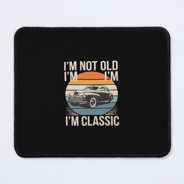 Item preview, I'm Not Old I'm Car Mens & Womens1 designed and sold by SyntaxClaw.
