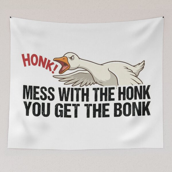 Item preview, Mess With The Honk You Get The Bonk - Aggressive Goose Meme designed and sold by Petzzz.