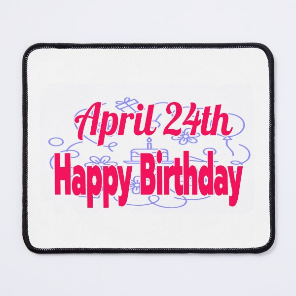 Item preview, Birthday April 24th designed and sold by Sujinthaiart.