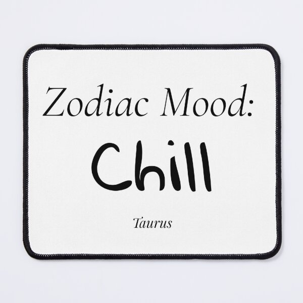 Item preview, Chill Taurus Mood designed and sold by MetaModel Studio.