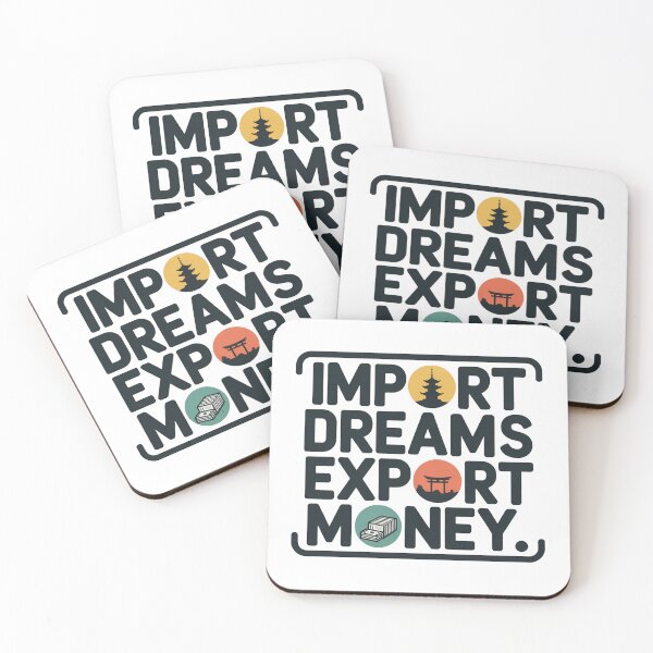 Item preview, Import Dreams Export Money Japan designed and sold by MonkiFlipp.