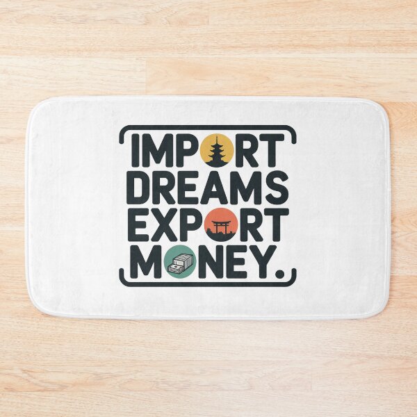 Item preview, Import Dreams Export Money Japan designed and sold by MonkiFlipp.