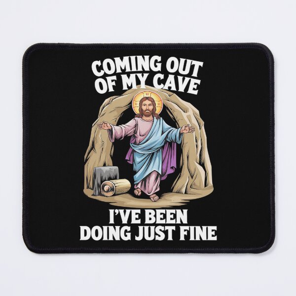 Item preview, Jesus Coming Out Of My Cave And I've Been Doing Just Fine431 designed and sold by MarryIsMonth.