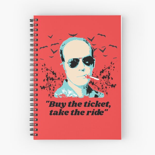 Item preview, "Buy the ticket, take the ride" Hunter S Thompson Quote designed and sold by Highhunter.