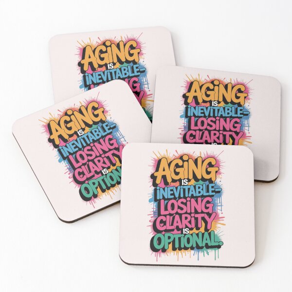 Item preview, Aging is Inevitable Losing Clarity is Optional ver. 4 designed and sold by The Breathtaking You.