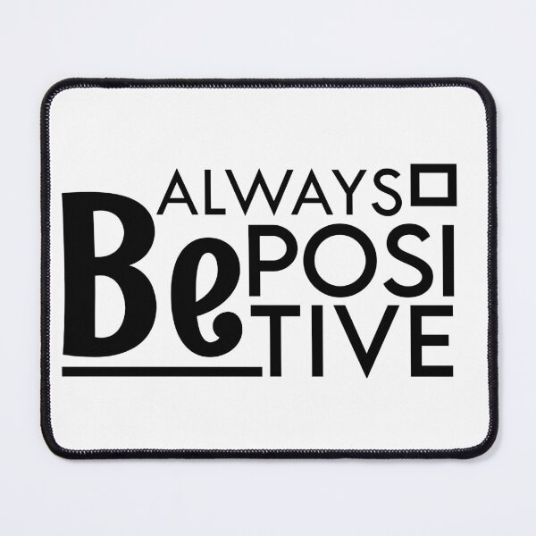 Item preview, Always Be Positive – Minimal Inspirational Design designed and sold by OB-Store.