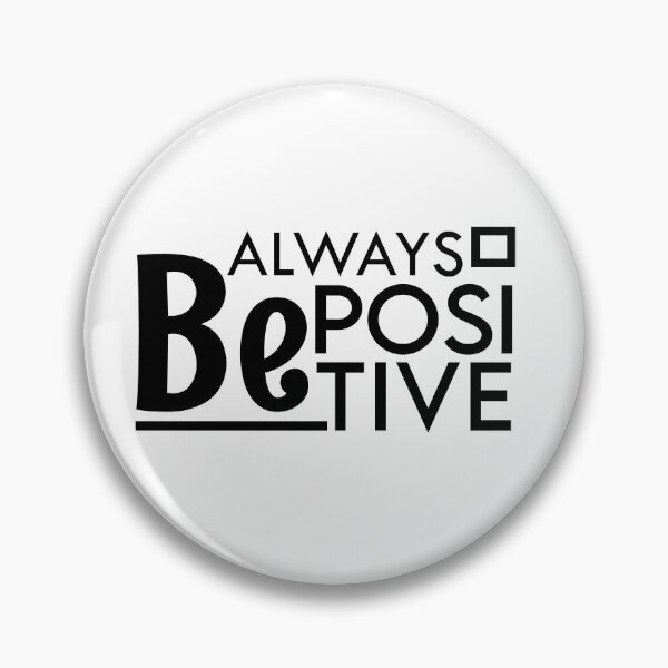 Item preview, Always Be Positive – Minimal Inspirational Design designed and sold by OB-Store.