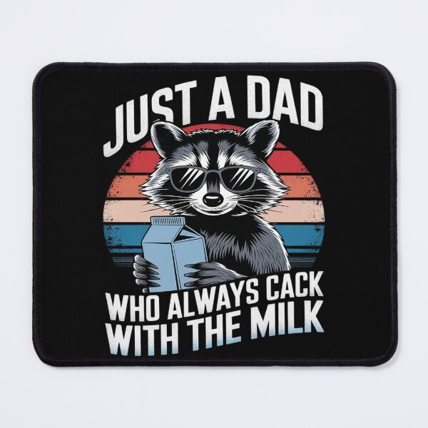 Item preview,  Racoon Just A Dad Who Always Came Back With The Milk  designed and sold by AquaKiev.