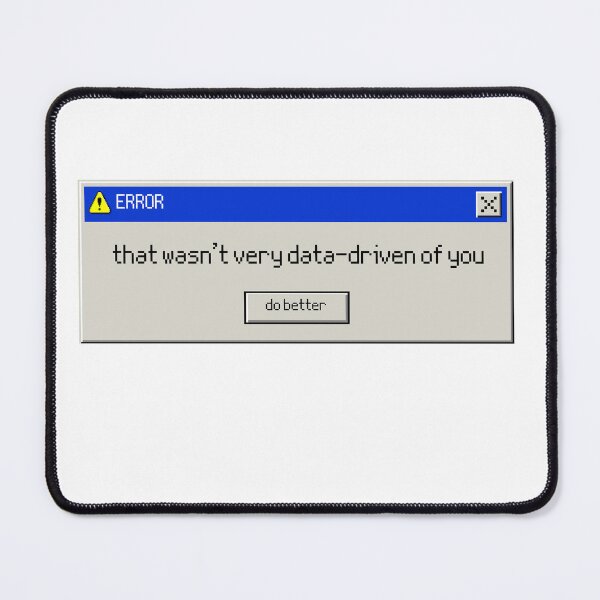 Item preview, That Wasn't Very Data-Driven of You designed and sold by GenAndStacy615.