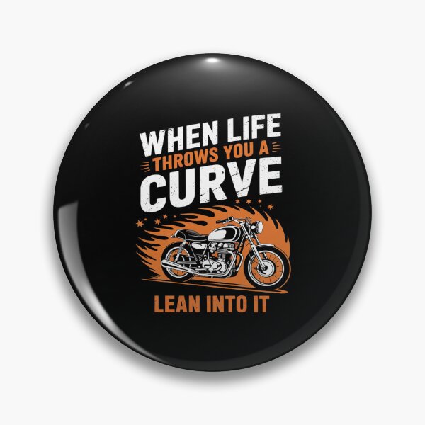 Item preview, When Life Throws You A Curve Lean Into It Motorcycle Biker  designed and sold by AquaKiev.