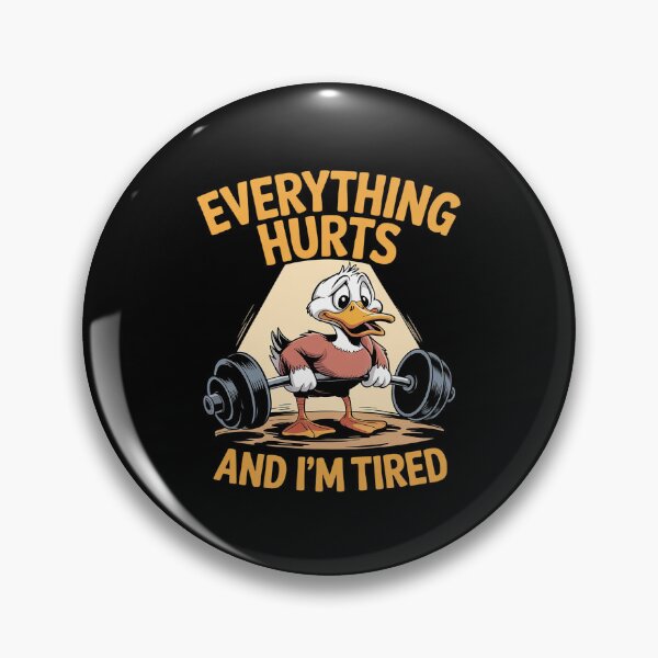 Item preview, gym duck Quote Everything Hurts And I'm Tired workout  designed and sold by MythWoot.