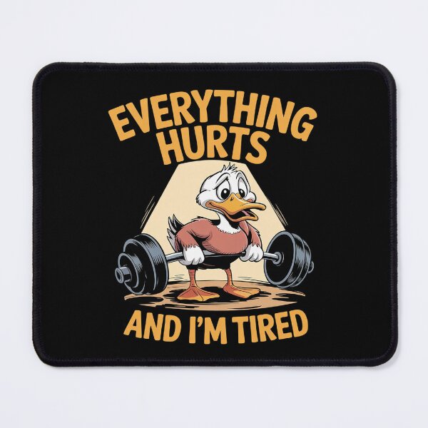 Item preview, gym duck Quote Everything Hurts And I'm Tired workout designed and sold by MythWoot.