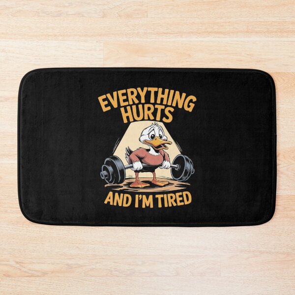 Item preview, gym duck Quote Everything Hurts And I'm Tired workout  designed and sold by MythWoot.