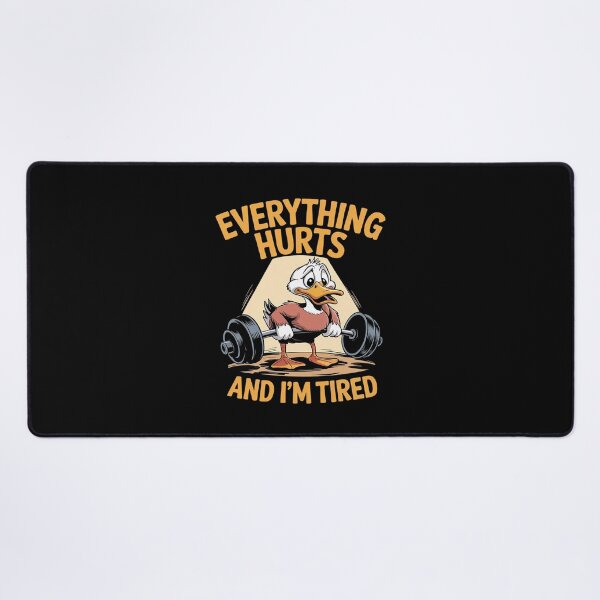 Item preview, gym duck Quote Everything Hurts And I'm Tired workout  designed and sold by MythWoot.
