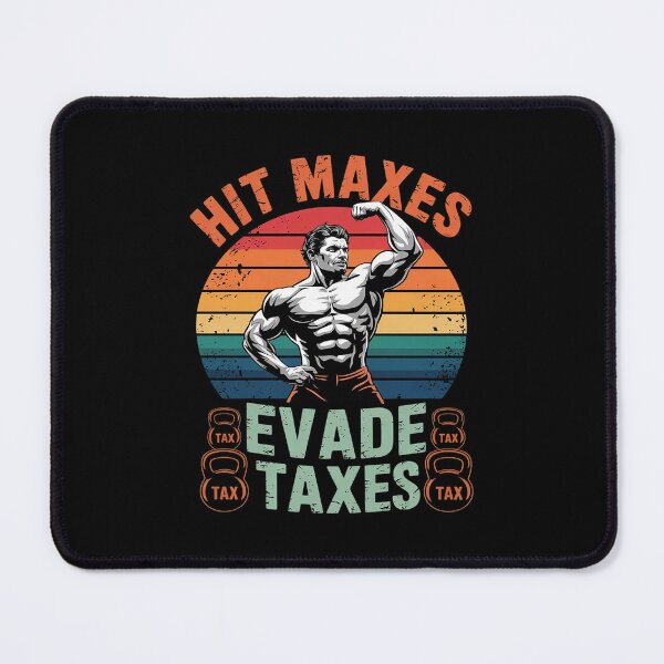 Item preview, Gym Weightlifting Hit Maxes Evade Taxes Workout Meme  designed and sold by CombatTask.