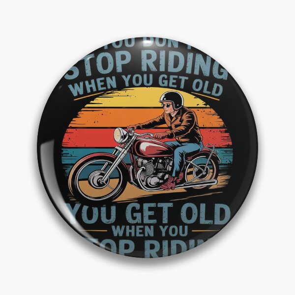 Item preview, You Don't Stop Riding When You Get Old for Cool Biker  designed and sold by PowAcademy.