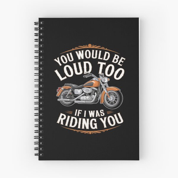 Item preview, You Would Be Loud Too If Biker Saying Joke Motorcycle  designed and sold by PowAcademy.