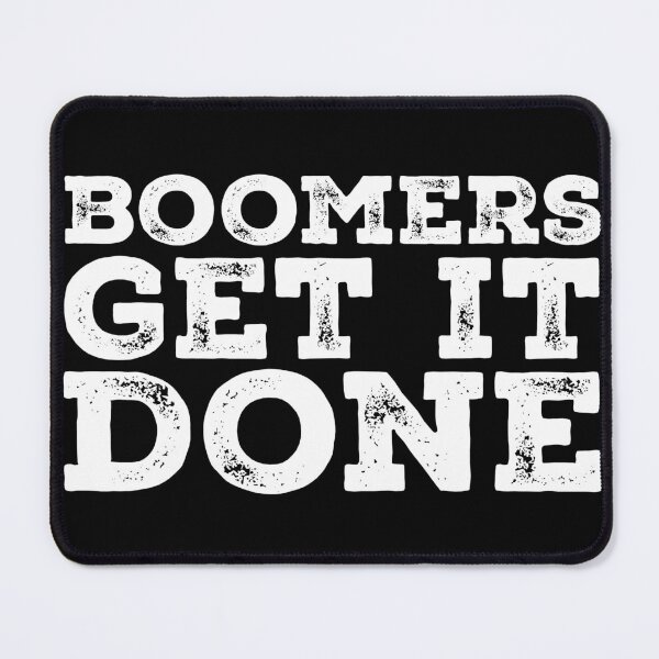 Item preview, Boomers get it done designed and sold by gstrehlow2011.