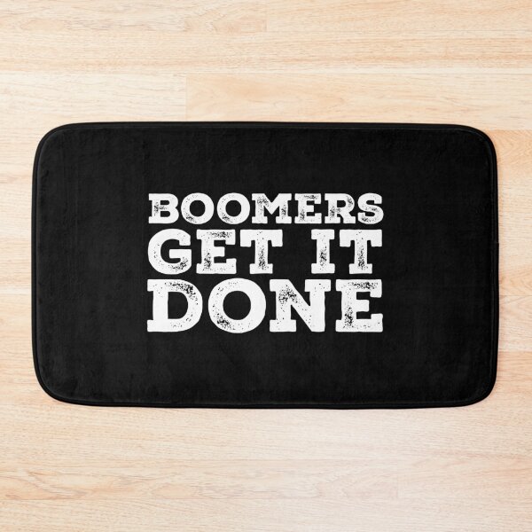 Item preview, Boomers get it done designed and sold by gstrehlow2011.