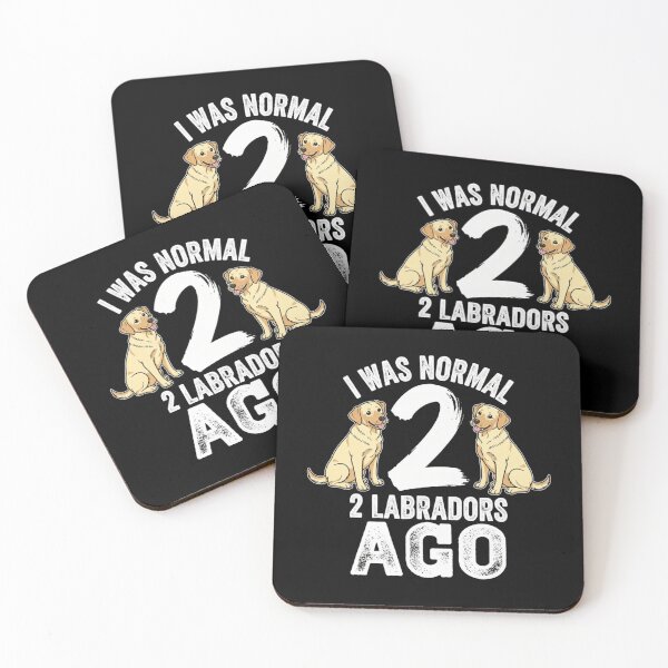Item preview, I Was Normal 2 Labradors Ago-Funny Dog Lover Gift designed and sold by w66aboo.