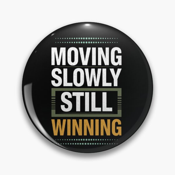 Item preview, Moving Slowly Still Winning – Motivational Quote T-Shirt | Patience, Progress & Self-Growth Design designed and sold by DevineCouture.