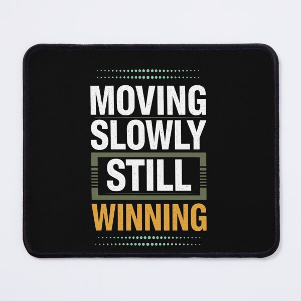 Item preview, Moving Slowly Still Winning – Motivational Quote T-Shirt | Patience, Progress & Self-Growth Design designed and sold by DevineCouture.