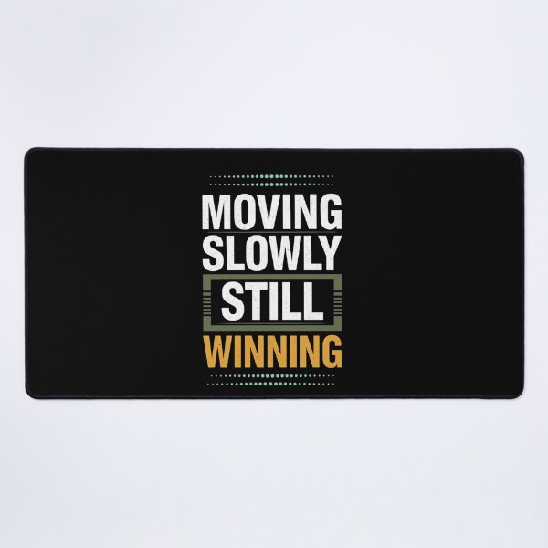Item preview, Moving Slowly Still Winning – Motivational Quote T-Shirt | Patience, Progress & Self-Growth Design designed and sold by DevineCouture.