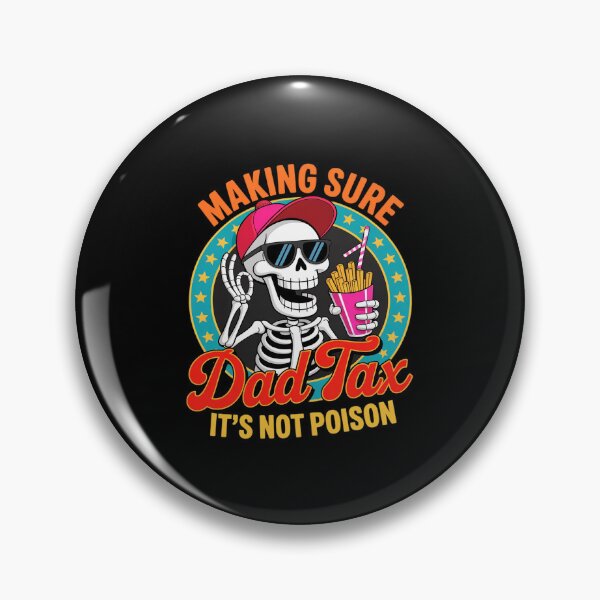Item preview, Dad Tax Making Sure It's Not Poison Skeleton Dad Tax  designed and sold by AquaKiev.