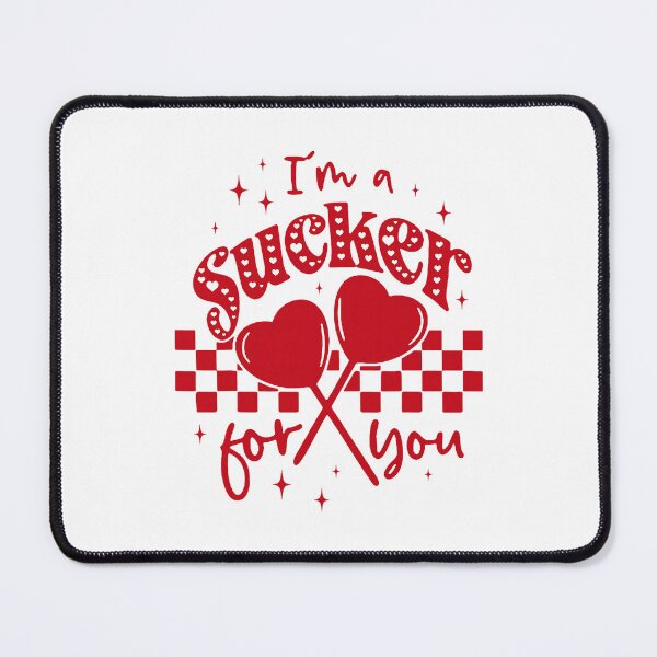 Item preview, I’m a Sucker for You designed and sold by barrycantre11.